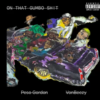 On That Gumbo Sh!t by Peso Gordon