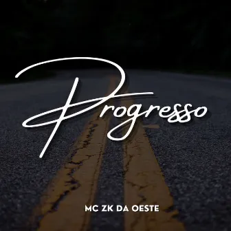 Progresso by MC zk da Oeste