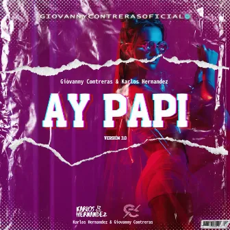 Ay Papi 3.0 by Karlos Hernandez