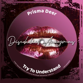 Try To Understand by Prisma Deer