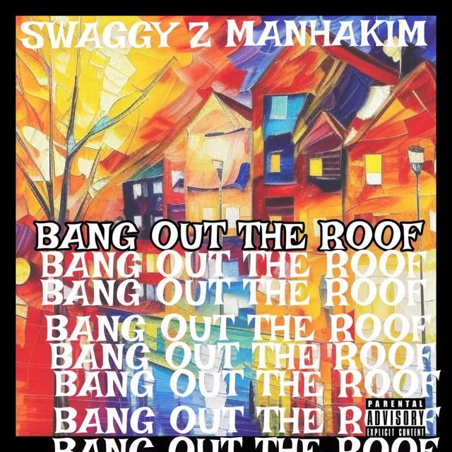 BANG OUT THE ROOF