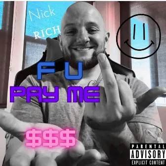 F U Pay Me by Nick Rich