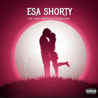 Esa Shorty by ST RECORD