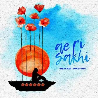 Ae Ri Sakhi by Saikat Basu