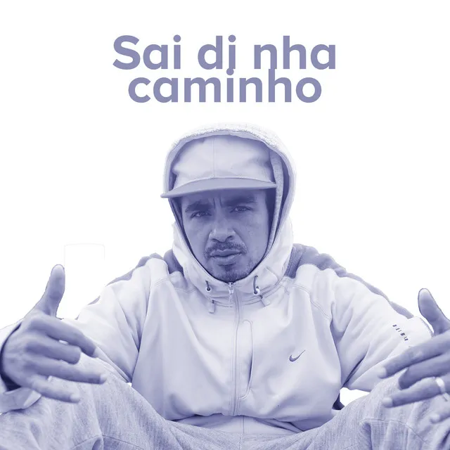 Sai Di Nha Caminho