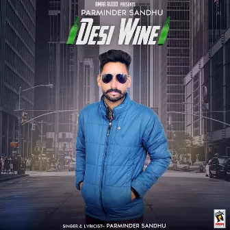 Desi Wine by Parminder Sandhu