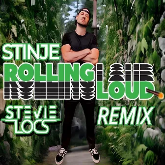 Rolling Loud (StevieLocs Remix) by Stinje