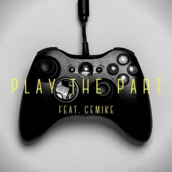 Play the Part by Jay Aye the Poet