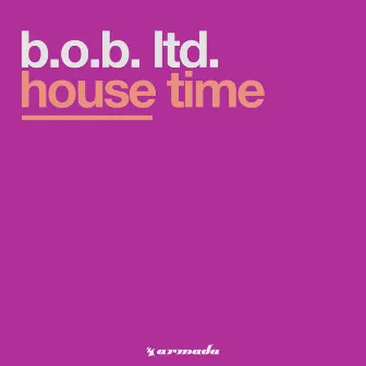 House Time by B.O.B. Ltd.