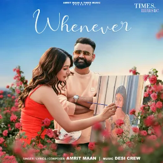 Whenever by Amrit Maan