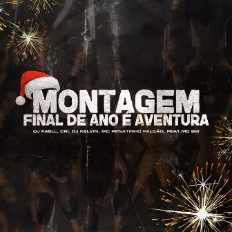 Montagem Final de Ano É Só Aventura by Dj Faell