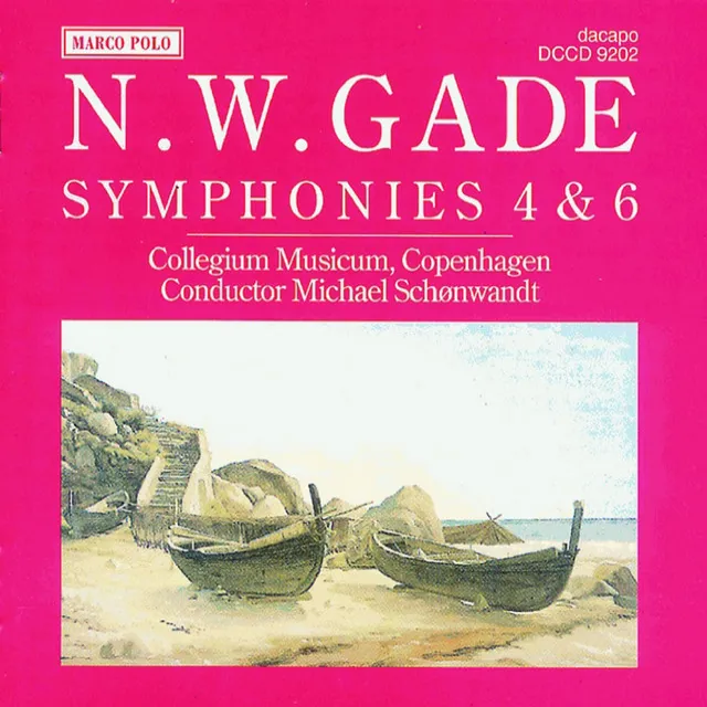 Gade, N.: Symphonies Nos. 4 and 6