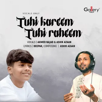 Tuhi Kareem Tuhi Raheem by Ahmed Najad