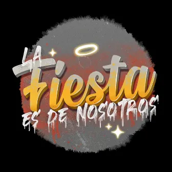 La Fiesta Es de Nosotros by Bardero$