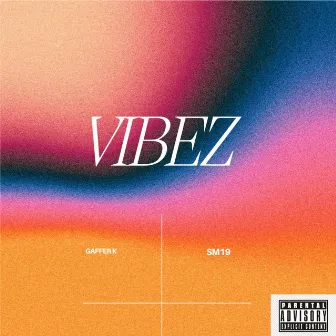 Vibez by Gaffer K