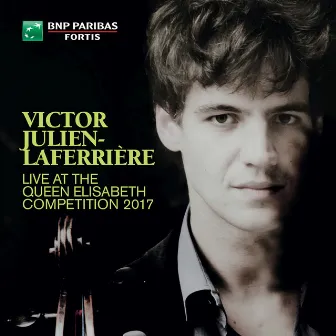 Queen Elisabeth Competition: Cello 2017 (Live) by Victor Julien-Laferrière