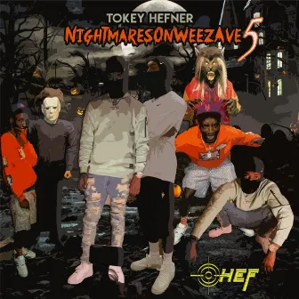 NightMaresOnWeezAve5 by Tokey Hefner