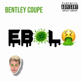 Ebola by Bentley Coupe