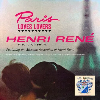 Paris Loves Lovers by Henri Rene