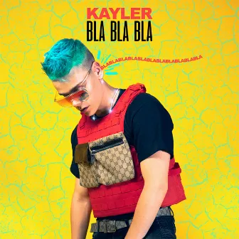 Bla bla bla by KAYLER