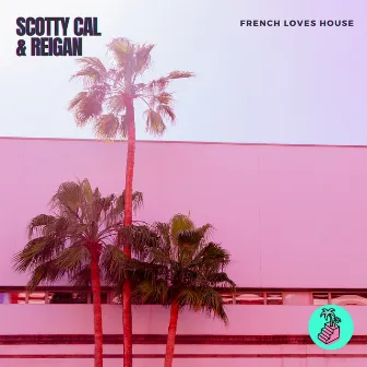 French Loves House by Scotty Cal