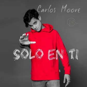 Solo En Ti by Carlos Moore