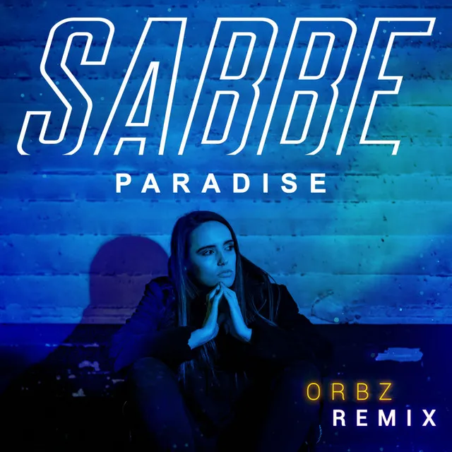 Paradise - Orbz Remix