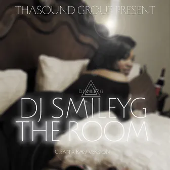 The Room - Single by Dj Smiley G