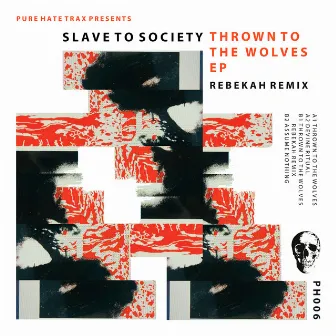 Thrown To The Wolves EP by Slave To Society