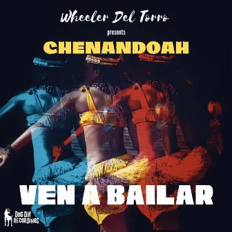 Ven a Bailar by Chenandoah