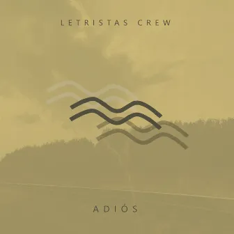 Adiós by Letristas Crew