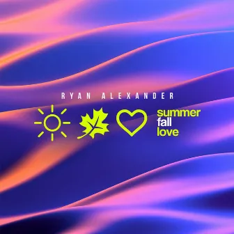 Summer Fall Love by Ryan Alexander