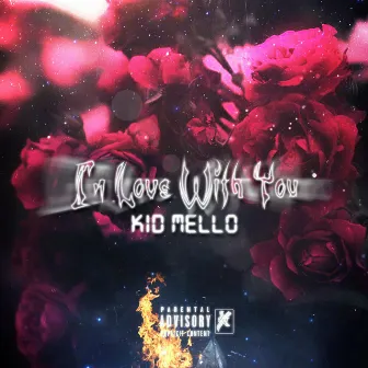 In Love With You by Kid Mello