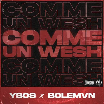 Comme Un Wesh (feat. Bolémvn) by Ysos