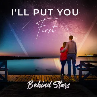 I'll Put You First by Behind Stars