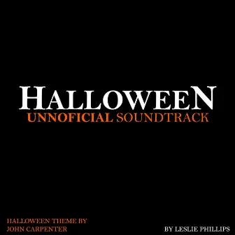 Halloween - (Unnoficial Soundtrack) by Leslie Phillips