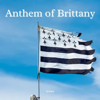 Anthem of Brittany by Brittany