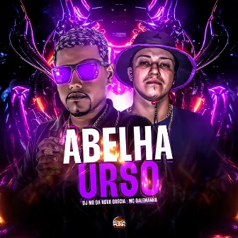 Abelha Urso by DJ MR Da Nova Grécia