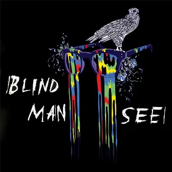 Blind Man See by Ryan Delmore