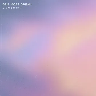 One More Dream by Hitori