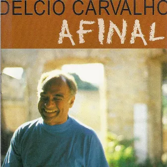 Afinal by Delcio Carvalho