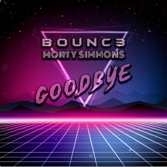 Goodbye by B0UNC3