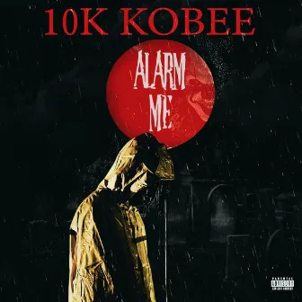 Alarm Me by 10k Kobee