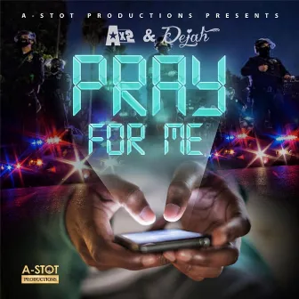 Pray for Me by Ax2 & Dejah