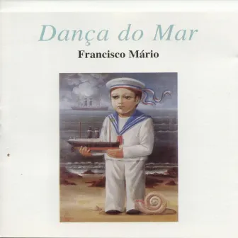 Dança Do Mar (Clássico) by Francisco Mário