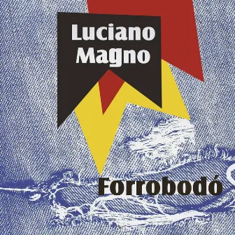 Forrobodó by Luciano Magno