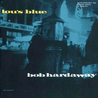 Lou's Blue (2013 - Remaster) by Bob Hardaway