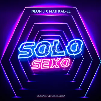 Solo Sexo by Neon J