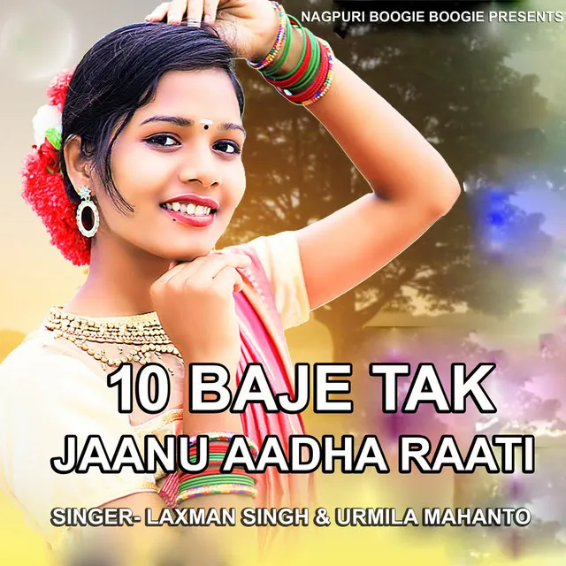 10 Baje Tak Jaanu Aadha Raati