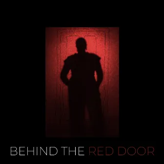 Behind the Red Door by Spider Creek